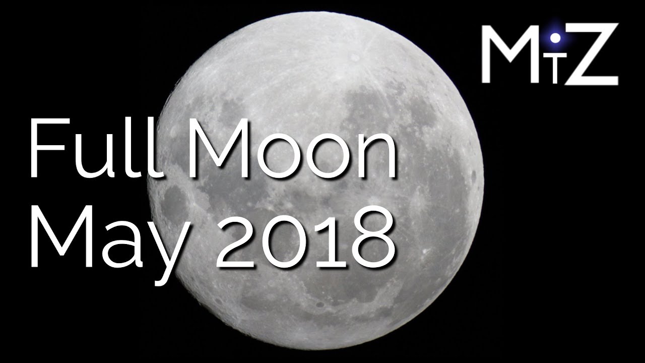 Full Moon May 2018 - True Sidereal Astrology - YouTube
