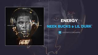 Neek Bucks & Lil Durk 'Energy' (AUDIO)