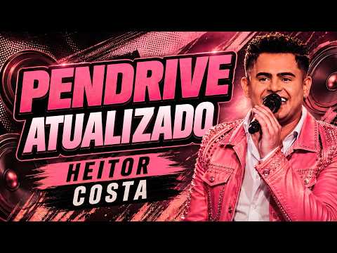 HEITOR COSTA 2026 - SÓ AS BRABAS DO ARROCHA - MÚSICAS NOVAS E REPERTÓRIO NOVO