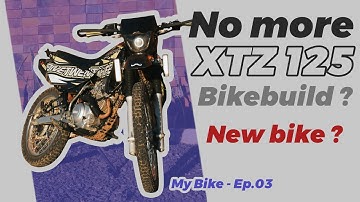 No more XTZ 125 SuMo? | My Bike Ep.03