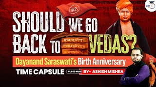 Was Swami Dayanand Saraswati Right? | Should we go back to vedas? | UPSC