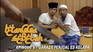 TETANGGA SEBELAH | Eps 1 GARA-GARA PENJUAL KELAPA - Serial Komedi