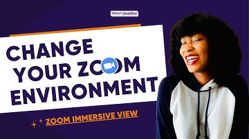 How to Use Zoom Immersive View || Change Your Zoom Environment || Edtech Simplified
