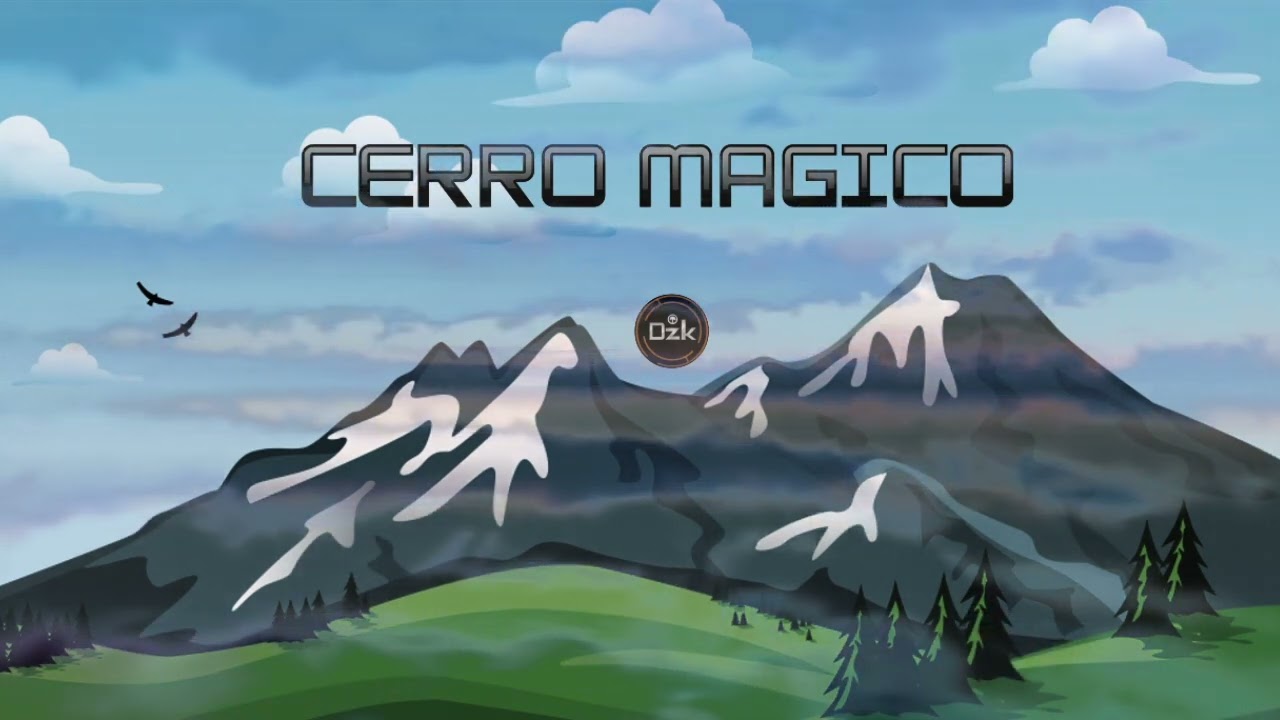 CERRO MAGICO - SONIDOS PROFUNDOS - DEEP SOUNDS