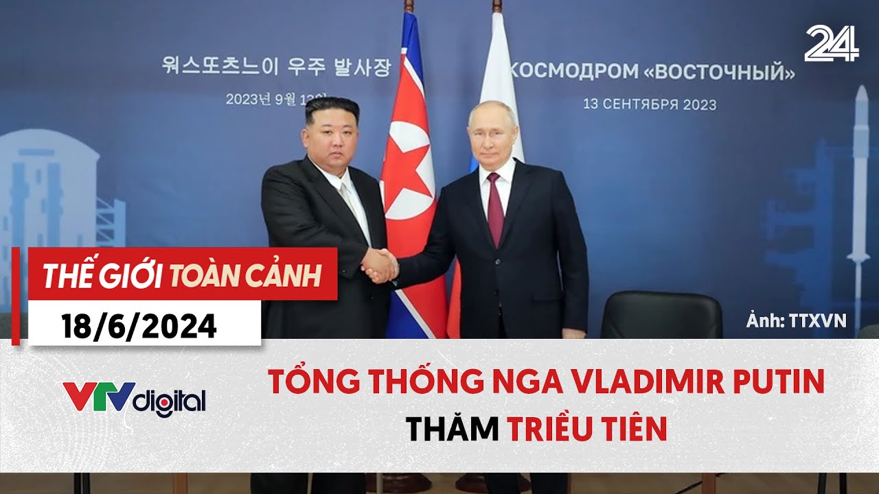 Outline Video Thế giới toàn cảnh 18/6: Tổng thống Nga Vladimir Putin thăm Triều Tiên | VTV24