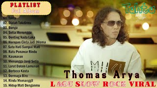 Thomas Arya - Tahta - Lagu Slow Rock Full Album Terbaru & Terpopuler 2024 Viral