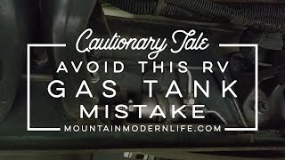 Cautionary Tale: Avoid This RV Gas Tank Mistake