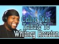 Celine Dion - the Greatest Love Of All (Tribute To Whitney Houston ) Reaction