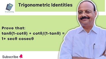 Prove that :          tanθ/(1-cotθ) + cotθ/(1-tanθ) =1+ secθ cosecθ