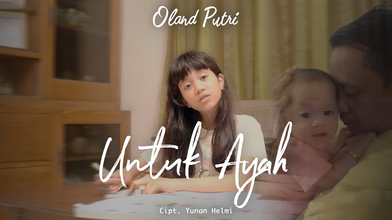 Untuk Ayah | Oland Putri (Official Music Video)