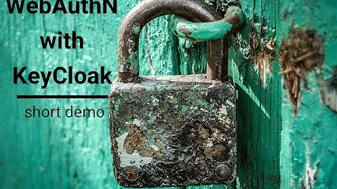 WebAuthN with KeyCloak - Short Demo - no sound