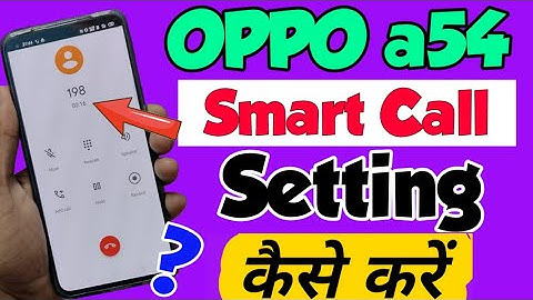 OPPO a54 mein Smart Call Setting Kaise Kare in Hindi | How to enable Smart call setting in OPPO a54