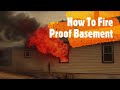 Tips for fire proofing basement walls.