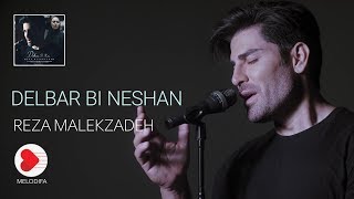 Reza Malekzadeh - Delbare Bi Neshan (موزیک ویدیو رضا ملک زاده - دلبر بی نشان)