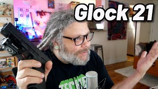 Glock 21 - But why though?