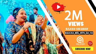Raaxo Shariif Magacada Meel Weyn Iga Yaal Tahliil Raaqiya Official Video 2023