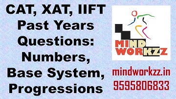 CAT, XAT, IIFT | Past Years Questions | Numbers, Base System, Progressions | CAT Prep For Beginners