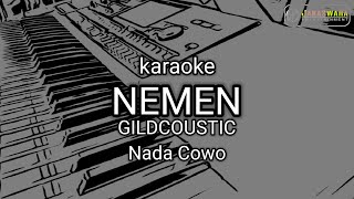 Nemen - Gildcoustic | Karaoke Nada Cowo (G) Koplo Jaranan