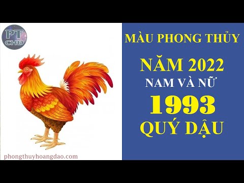 Tuổi Quý Dậu Hợp Màu Gì - Màu Hợp với Nam Và Nữ Tuổi Quý Dậu 1993 Trong Năm 2022 | Phong Thủy Hoàng Đạo