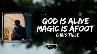 chris thile - God Is Alive Magic Is Afoot (Lyrics)