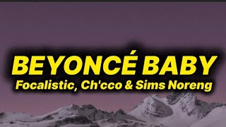 Focalistic Chcco  Sims Noreng  Beyonc Baby s