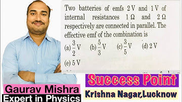 Two batteries of emfs 2 V and 1 V of internal resistances 1 ohmand 2ohm are connected in parallel.