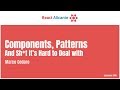 Components, patterns and sh*t it’s hard to deal with talk, by Marco Cedaro