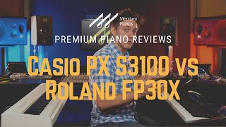 🎹﻿ Casio PX S3100 vs Roland FP30X | Digital Piano Review & Comparison ﻿🎹