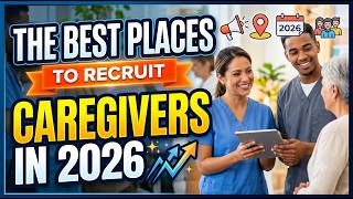 The BEST Places to Recruit Caregivers in 2026