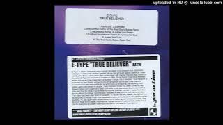 E-Type - True Believer (The Real Booty Babes Remix)