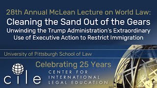 28th Annual McLean Lecture on World Law: Cleaning the Sand Out of the Gears
