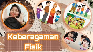 KEBERAGAMAN FISIK SETIAP INDIVIDU - Tema 1A Subtema 4 (Kelas 1 SD)