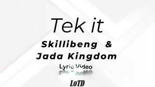 Jada Kingdom & Skillibeng Tek it Lyrics