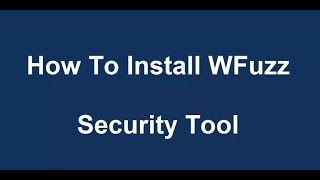 How To Install WFuzz