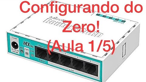 (Aula 1/5) Colocando Internet no MikroTik via DHCP… (Aula 1/5)