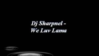 DJ Sharpnel - We Luv Lama chords