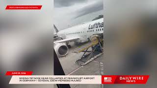 BREAKING: Boeing 787 Nose Gear Collapses While Parked At Frankfurt — Several Crew Members Injured