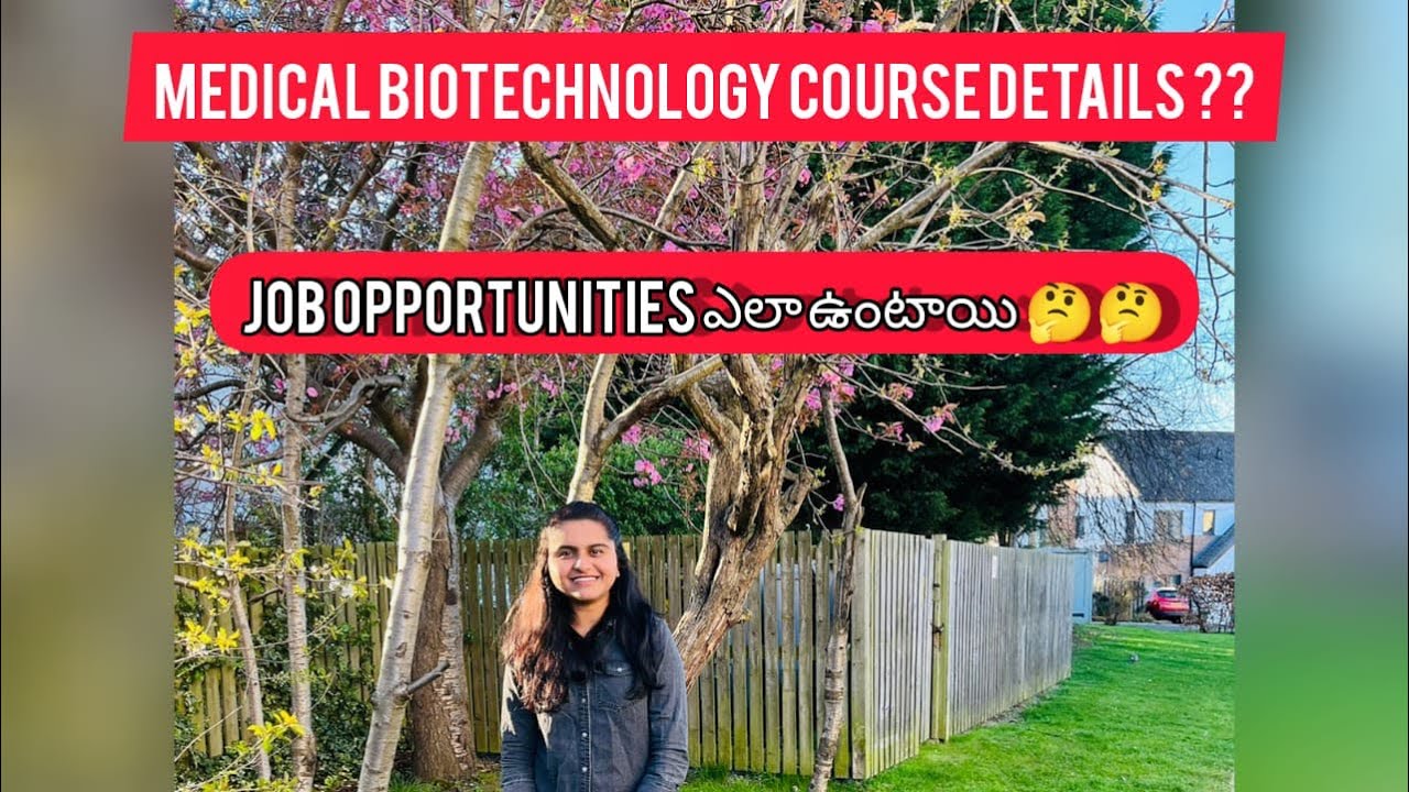 Details about medical biotechnology  and job opportunities 