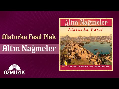 Altın Nağmeler - Alaturka Fasıl - (Türk Sanat Müziğinin Usta Yorumcularıyla)