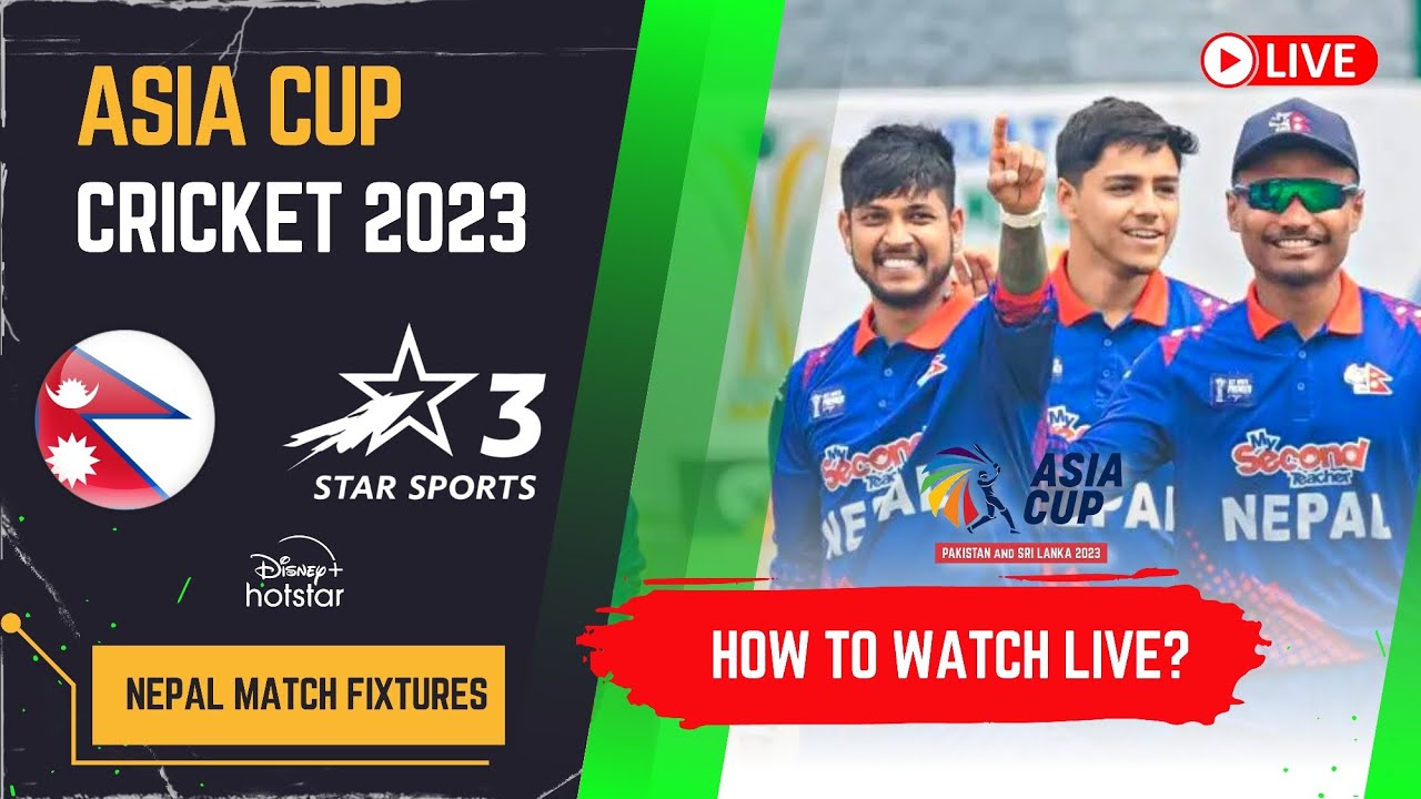 How to watch Asia Cup 2023 Live free in Mobile and Laptop ? Nepal vs Pakistan Nepal vs India