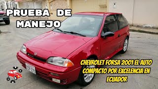 PRUEBA DE MANEJO CHEVROLET FORSA/SUZUKI SWIFT GTI 2001 (El Auto compacto por excelencia en Ecuador)