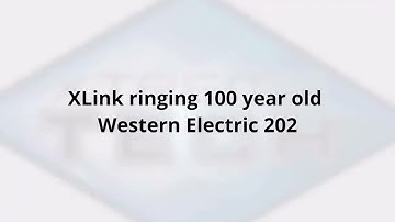 XLink BT HD Ringing Western Electric 202