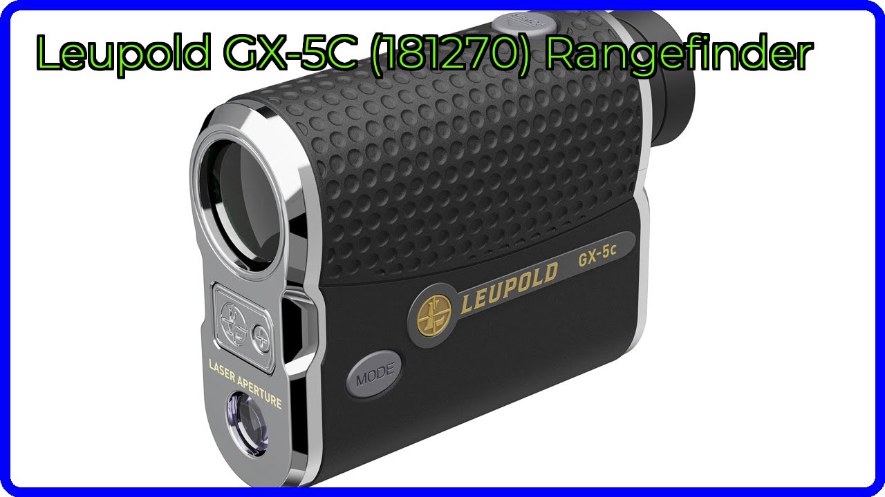 REVIEW (2026): Leupold GX-5C (181270) Rangefinder. ESSENTIAL