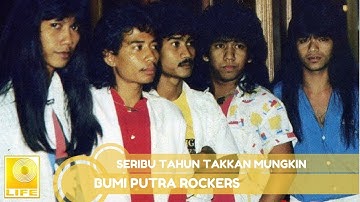 Bumi Putra Rockers- Seribu Tahun Takkan Mungkin (Official Audio)