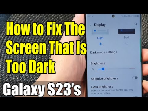 Galaxy S23's: How to Fix The Screen That Is Too Dark