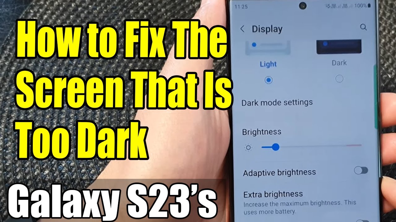 Galaxy S23's How to Fix The Screen That Is Too Dark YouTube