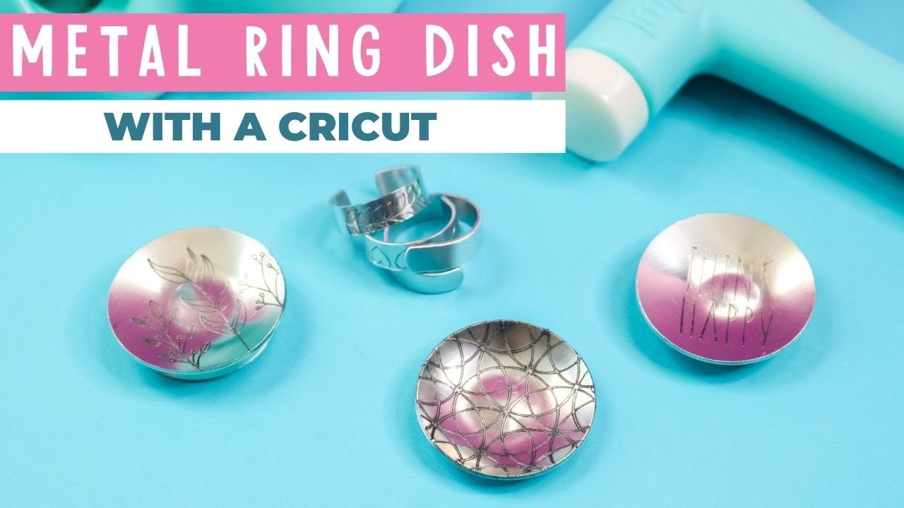 Cricut Maker Metal Project Engraving a Ring Dish YouTube