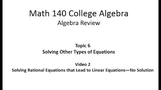 Solving a Rational Equation that Leads to a Linear Equation: No Solution