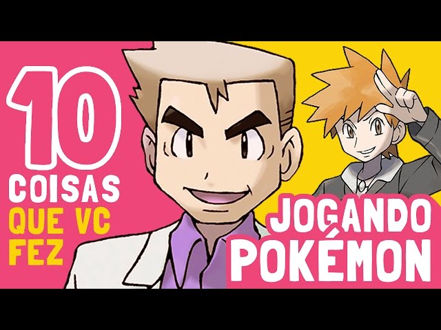 10 Coisas que todo mundo amava fazer ao jogar Pokémon