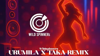 Tak Tak Taka X Urumila Mashup 2025 Wildspinners Remix